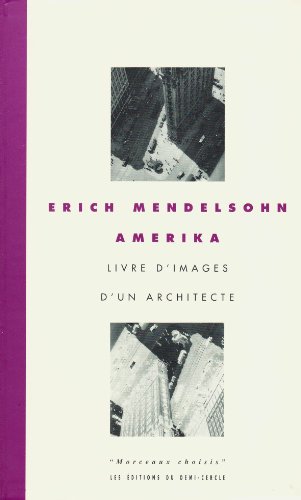 Amerika : Livre d'images d'un architecte