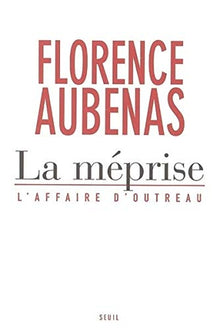 La méprise: l'affaire d'Outreau