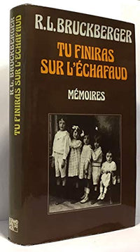 Tu finiras sur l'echafaud memoires