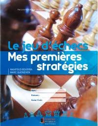 Le jeu d'échecs - Mes premières stratégies