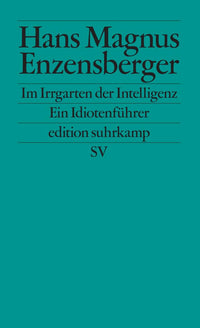 Im Irrgarten der Intelligenz: Ein Idiotenführer