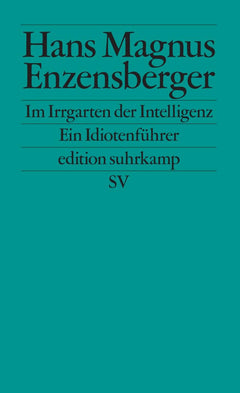 Im Irrgarten der Intelligenz: Ein Idiotenführer