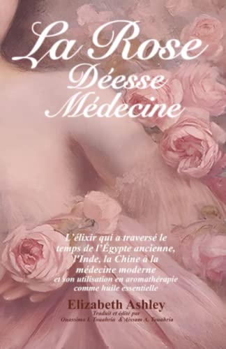 La Rose : Déesse Médecine