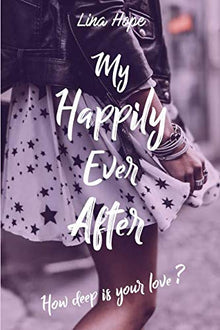 My happily ever after: How deep is your love ?