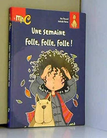 Une semaine folle, folle, folle !