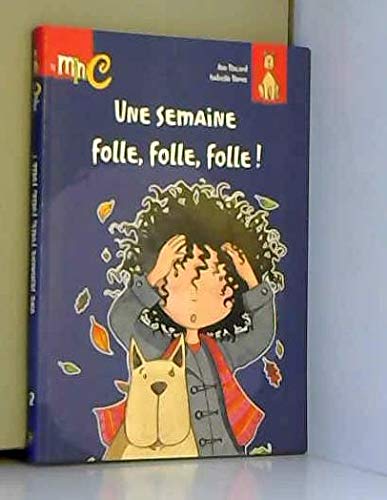 Une semaine folle, folle, folle !