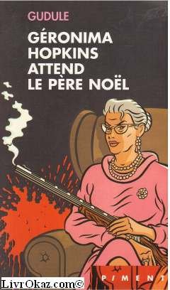 Géronima Hopkins attend le Père Noël (Piment)