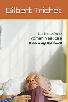 Le treizième roman n'est pas autobiographique