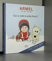 Armel Qui a volé le pôle Nord?