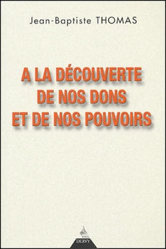 À la découverte de nos dons et de nos pouvoirs