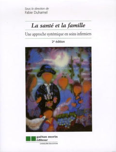 La santé et la famille: Une approche systémique en soins infirmiers
