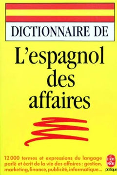 Dictionnaire de l'espagnol des affaires