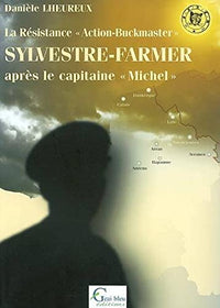 Sylvestre-Farmer Après le capitaine Michel: La Résistance