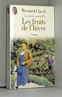 La grande patience - 4 : les fruits de l'hiver