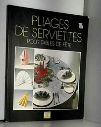 Pliages de serviettes pour tables de fête
