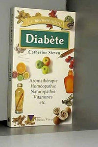 Diabete : aromathérapie, homéopathie, naturopathie, vitamines, etc