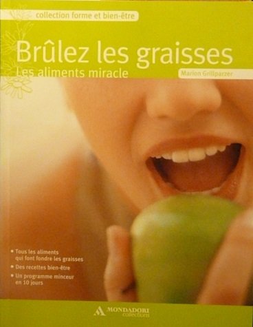 Brûlez les graisses: les aliments micracle