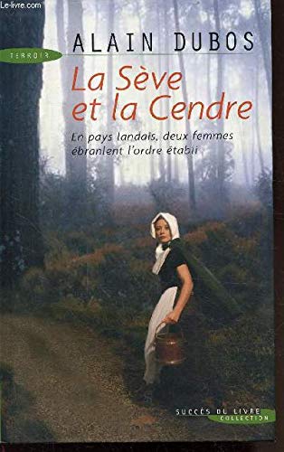 La sève et la cendre