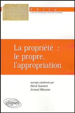 Propriété : Le propre, l'appropriation
