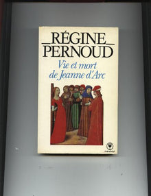 Vie et mort de Jeanne d'Arc