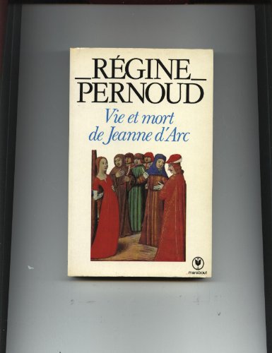 Vie et mort de Jeanne d'Arc