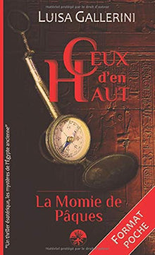 La momie de Pâques: Un thriller ésotérique, les mystères de l'Egypte ancienne