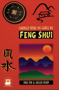 Changer votre vie grâce au Feng-shui