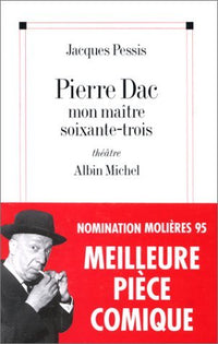 Pierre Dac, mon maître soixante-trois