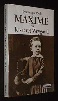 maxime ou le secret weygand