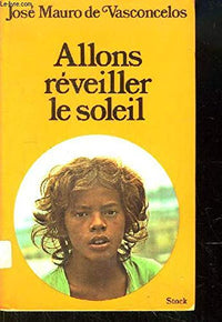 Allons réveiller le soleil