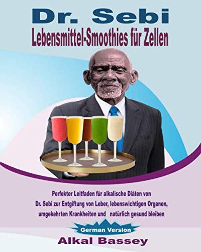 Dr. Sebi Lebensmittel-Smoothies für Zellen