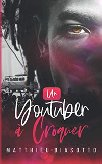 Un Youtuber à Croquer