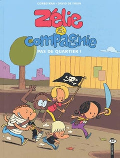 Zélie, tome 1 : Pas de quartier !