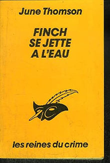 Finch se jette à l'eau