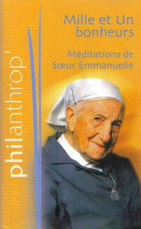 Mille et un bonheurs: Méditations de Soeur Emmanuelle
