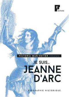 Je suis... Jeanne d'Arc