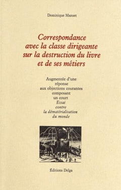Correspondance avec la classe dirigeante sur la destruction du livre et de ses métiers