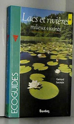 Lacs et rivières, milieux vivants