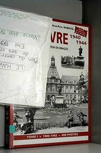 Le Havre, 1940-1944 : Cinq années d'occupation en images