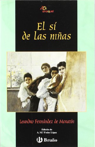 El sí de las niñas (Castellano - JUVENIL - ANAQUEL)