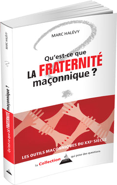 Qu'est-ce que la Fraternité maçonnique ?