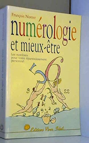 Numerologie et mieux être. Les nombres pour l'épanouissement personnel