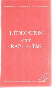 L'Education Entre "Rap" Et "Tag" / P; Chauvet