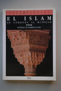 El Islam: De Córdoba al Mudéjar (Introducción al arte español)