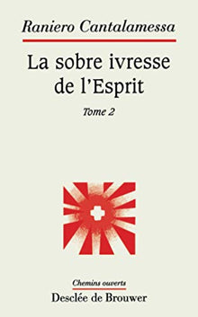 La sobre ivresse de l'esprit, tome 2