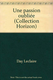 UNE PASSION OUBLIEE