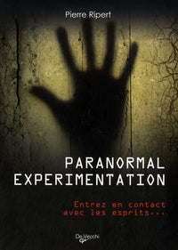 Paranormal experimentation: Entrez en contact avec les esprits