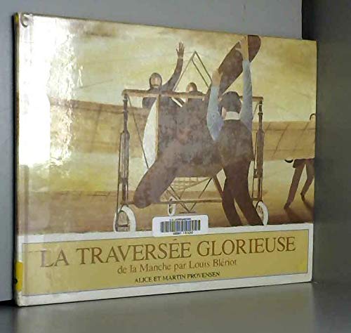 Traversée glorieuse de la Manche par Louis Blériot le 25 juillet 1909