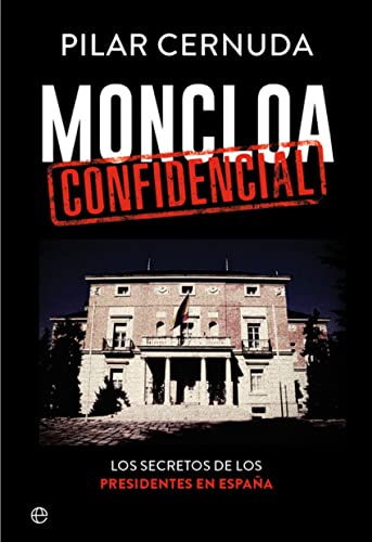 Moncloa confidencial (Biografías y memorias)
