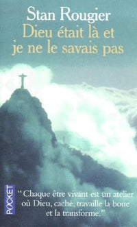 Autobiographie spirituelle, tome 1 : Dieu était là et je ne le savais pas